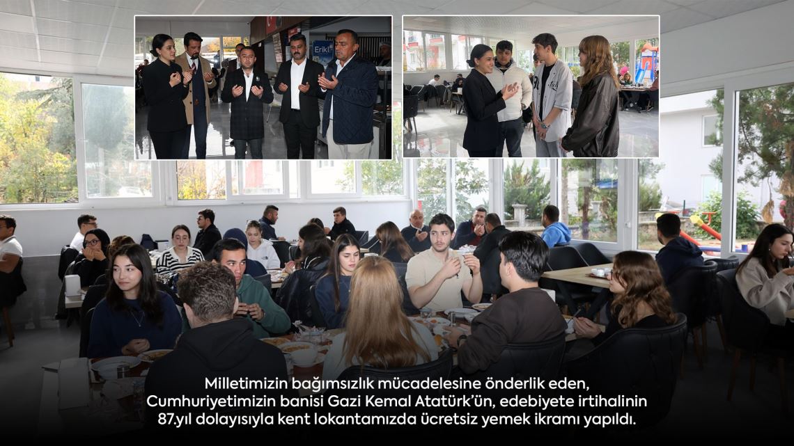 Cumhuriyetimizin banisi Gazi Kemal Atatürk’ün, edebiyete irtihalinin 87.yıl dolayısıyla kent lokantamızda ücretsiz yemek ikramı yapıldı.