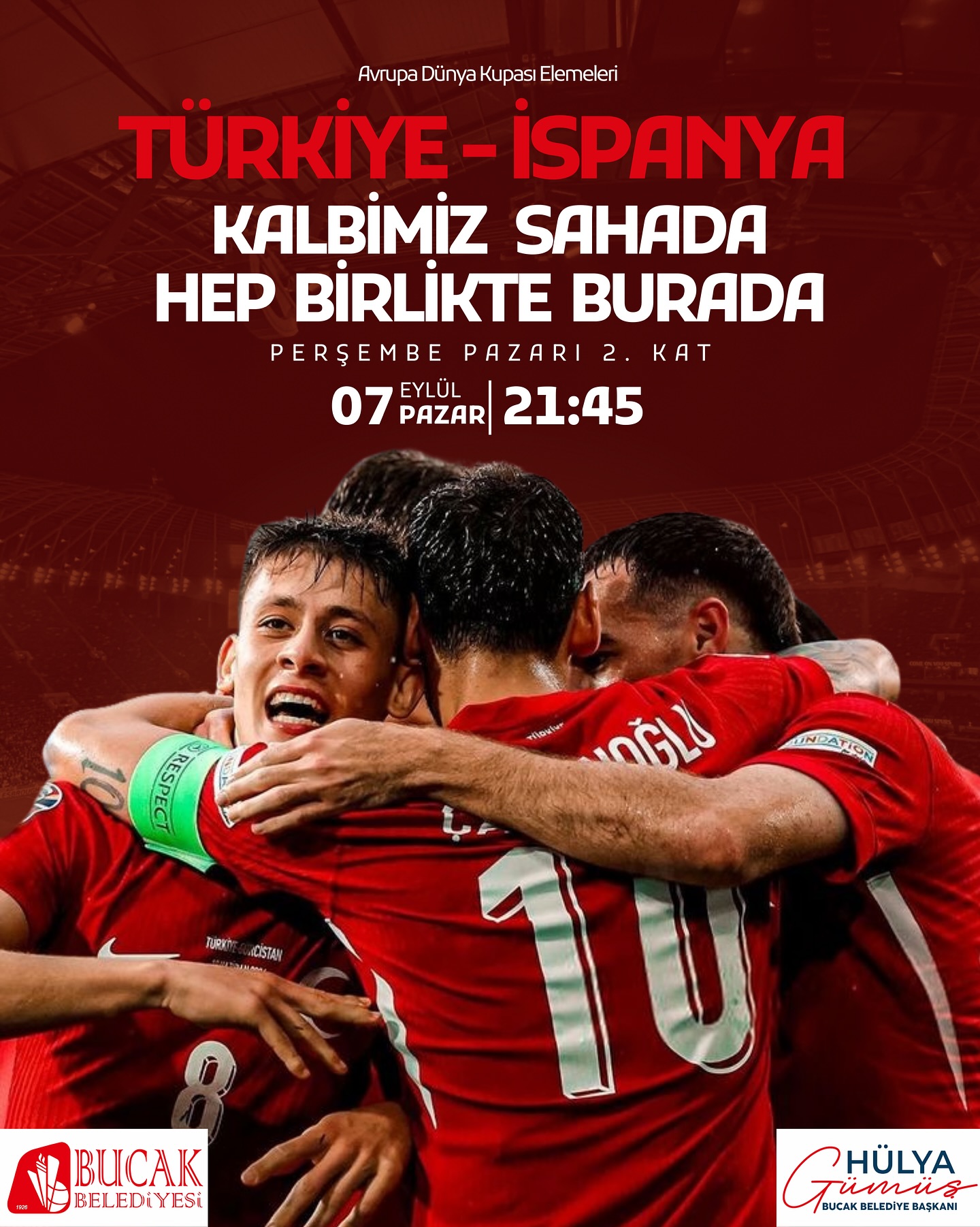 Milli Takımımızın sahadaki mücadelesine, Bucak’ta hep birlikte destek oluyoruz! 