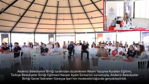 Akdeniz Belediyeler Birliği tarafından düzenlenen Resmi Yazışma Kuralları Eğitimi