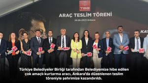 Türkiye Belediyeler Birliği tarafından Belediyemize hibe edilen çok amaçlı kurtarma aracı, Ankara’da düzenlenen teslim töreniyle şehrimize kazandırıldı.